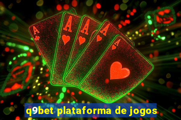 q9bet plataforma de jogos